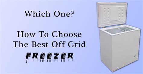 off grid electricity box|best off grid freezer.